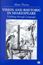 Vision and Rhetoric in Shakespeare: Looking through Language