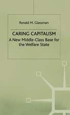 Caring Capitalism: A New Middle-Class Base for the Welfare State