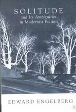 Solitude and its Ambiguities in Modernist Fiction