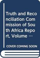 Truth and Reconciliation Commission of South Africa Report, Volume 5