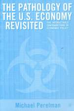 The Pathology of the U.S. Economy Revisited