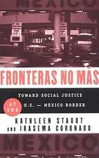 Fronteras No Mas: Toward Social Justice at the US Mexican Border