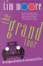 The Grand Tour: The European Adventure of a Continental Drifter