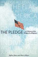 The Pledge: A History of the Pledge of Allegiance