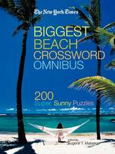 The New York Times Biggest Beach Crossword Omnibus: 200 Super, Sunny Puzzles