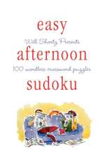 Will Shortz Presents Easy Afternoon Sudoku