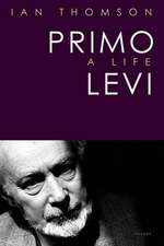 Primo Levi: A Life