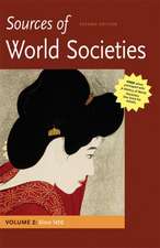 Sources of World Societies, Volume 2: Since 1450