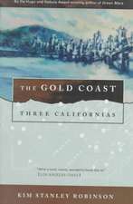 The Gold Coast: Three Californias