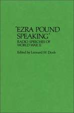 Ezra Pound Speaking: Radio Speeches of World War II