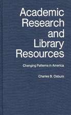 Academic Research and Library Resources: Changing Patterns in America