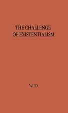 The Challenge of Existentialism