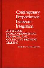 Contemporary Perspectives on European Integration: Attitudes, Nongovernmental Behavior, and Collective Decision Making