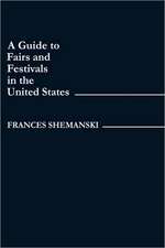 Guide to Fairs and Festivals in the United States