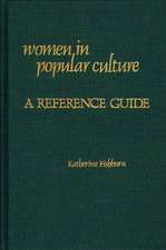 Women in Popular Culture: A Reference Guide