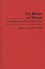 For Better or Worse: The American Influence in the World