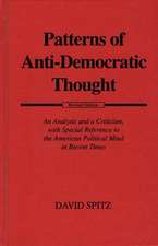 Patterns of Anti-Democratic Thought: An Analysis and a Criticism, with Special Reference to the American Political Mind in Recent Times