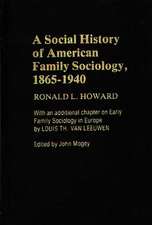 A Social History of American Family Sociology, 1865-1940