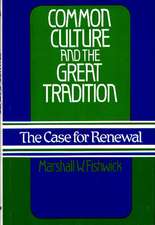 Common Culture and the Great Tradition: The Case for Renewal