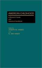 American Childhood: A Research Guide and Historical Handbook