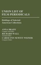 Union List of Film Periodicals: Holdings of Selected American Collections