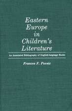 Eastern Europe in Children's Literature: An Annotated Bibliography of English-Language Books