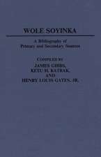 Wole Soyinka: A Bibliography of Primary and Secondary Sources