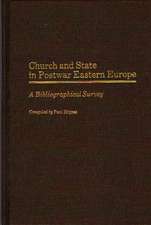 Church and State in Postwar Eastern Europe: A Bibliographical Survey