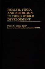 Health, Food, and Nutrition in Third World Development