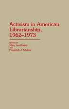 Activism in American Librarianship, 1962-1973