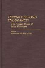 Terrible Beyond Endurance?: The Foreign Policy of State Terrorism