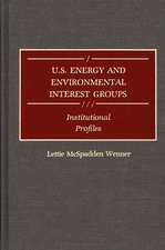 U.S. Energy and Environmental Interest Groups: Institutional Profiles