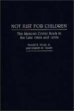 Not Just for Children: The Mexican Comic Book in the Late 1960s and 1970s