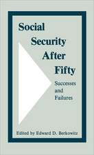 Social Security After Fifty: Successes and Failures