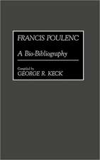 Francis Poulenc: A Bio-Bibliography