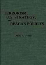 Terrorism, U.S. Strategy, and Reagan Policies