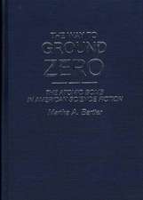 The Way to Ground Zero: The Atomic Bomb in American Science Fiction