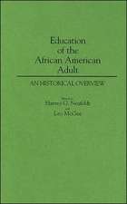 Education of the African American Adult: An Historical Overview