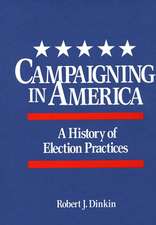 Campaigning in America: A History of Election Practices