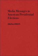 Media Messages in American Presidential Elections