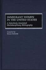 Immigrant Women in the United States: A Selectively Annotated Multidisciplinary Bibliography