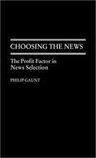 Choosing the News: The Profit Factor in News Selection