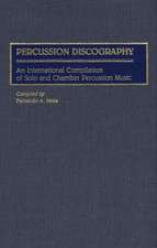 Percussion Discography: An International Compilation of Solo and Chamber Percussion Music