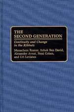 The Second Generation: Continuity and Change in the Kibbutz