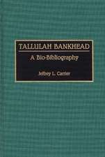 Tallulah Bankhead: A Bio-Bibliography