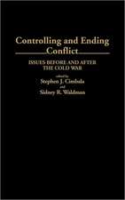 Controlling and Ending Conflict: Issues Before and After the Cold War