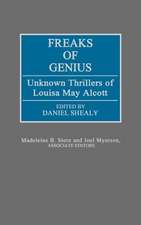 Freaks of Genius: Unknown Thrillers of Louisa May Alcott