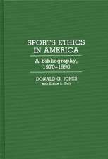 Sports Ethics in America: A Bibliography, 1970-1990