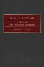 S. N. Behrman: A Research and Production Sourcebook