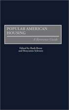 Popular American Housing: A Reference Guide